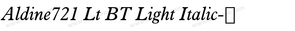 Aldine721 Lt BT Light Italic字体转换